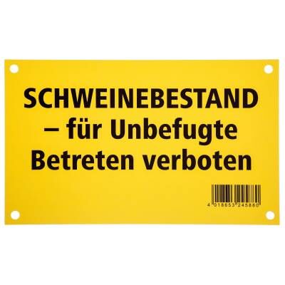 Bild 1 Warnschild Schweinebestand – für Unbefugte Betreten verboten